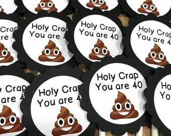 40th Cupcake Toppers, Crap You Are 40, Black and White or Your Choice of Colors, Set of 12