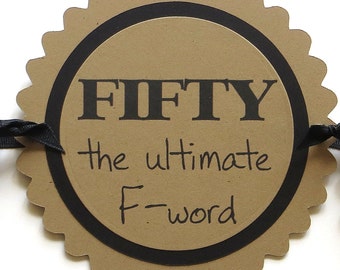 50th Birthday Banner - Fifty the Ultimate F-Word - Black, Kraft Brown or Your Colors