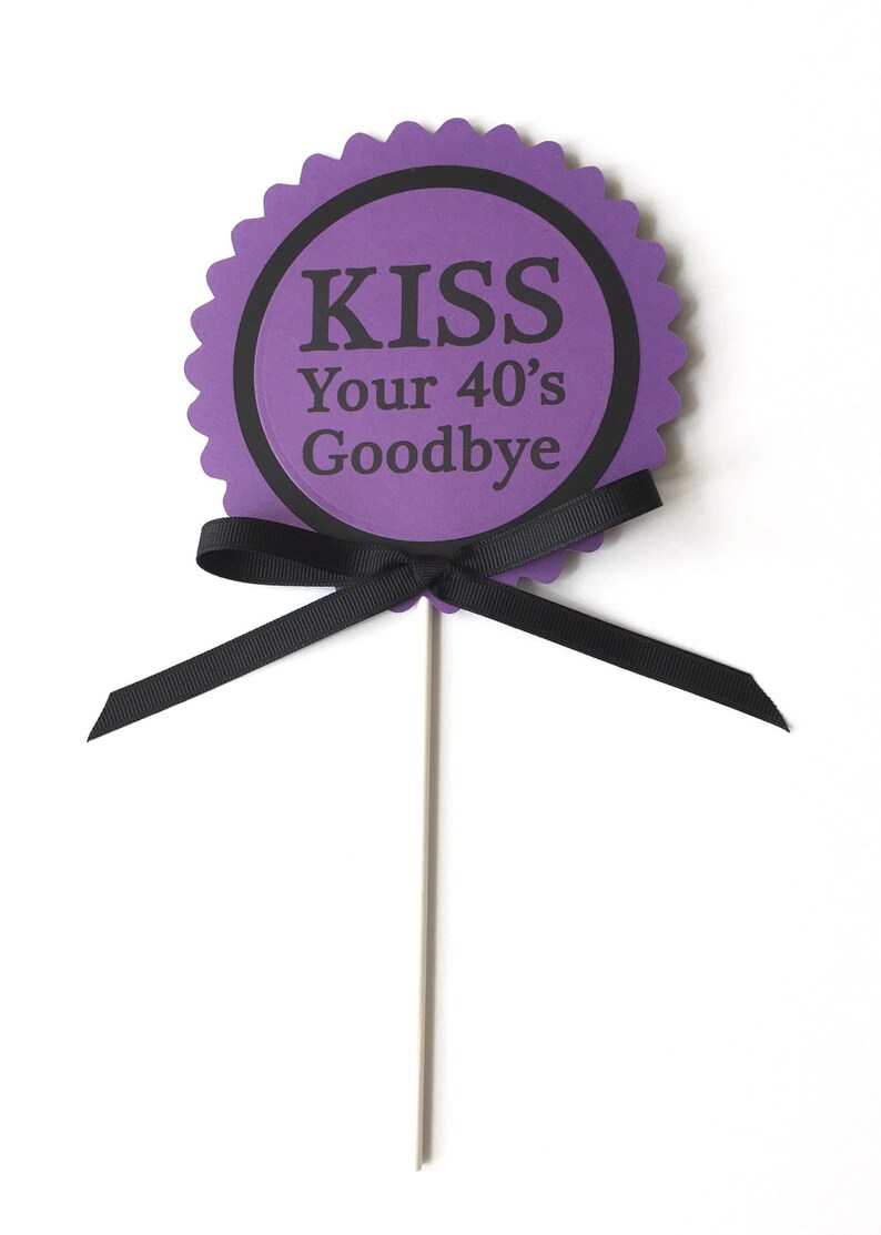 Kiss Your 40 S Goodbye Cake Topper Decoration Black And Purple Or Your Choice Of Colors Candy Pick 50th Birthday Paper Party Supplies Party Decor Kiss Your 40 S Goodbye Cake Topper Decoration Black And Purple Or Your Choice Of Colors Candy Pick 50th Birthday Paper Party Supplies Party Decor