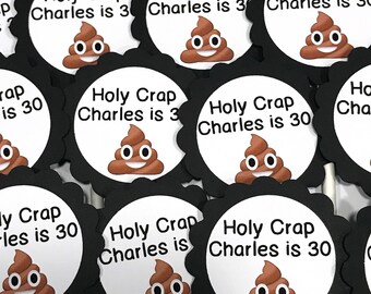 30th Birthday Cupcake Toppers, Holy Crap 30 - Personalized -  Black and White or Choice of Colors, Set of 12