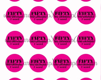 50th Birthday Printable Cupcake Toppers - FIFTY the ultimate F-word, Pink and Black - DIY PDF