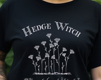Witchy Shirt, Hedge Witch, Forestcore, Baby Witch, Forest Witch, Garden Witch, Dark Witch, Light Witch, Farm Witch, Cottagecore Witch