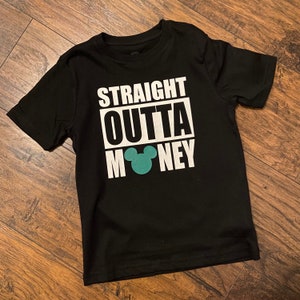 Straight Outta Money Shirt Infant-adult sizes