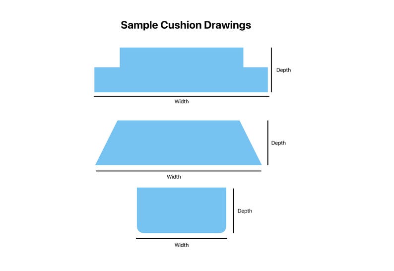 May include: A diagram titled Sample Cushion Drawings featuring three light blue shapes representing different cushion profiles. Each shape is labeled with black lines indicating the width and depth dimensions for clear visual reference.