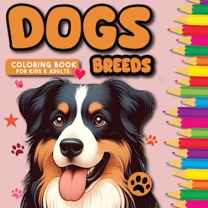 Cute 44 Printable Dogs Breeds Coloring Pages For Kids & Adults, for Relaxation And Stress Relief, Color and Learn Dogs, Instant Download PDF