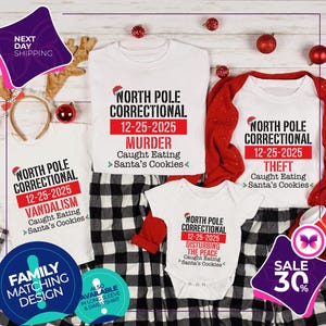 40 Quotes and Custom North Pole Correctional Shirt | Funny Family Matching Christmas Shirt | North Pole Correctional Shirt