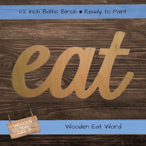 Unfinished Wooden Eat Sign: Baltic Birch Kitchen Wall Decor