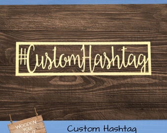 Custom Hashtag Sign: Wooden Party Decor