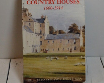 Scottish Country House: 1600-1914, Alistair Rowen, Vintage Book