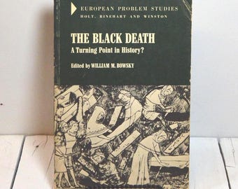 The Black Death, A Turning Point in History by William M Bowsky, Vintage Book