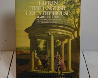 Life in the English Country House by Mark Girouard, Vintage Book