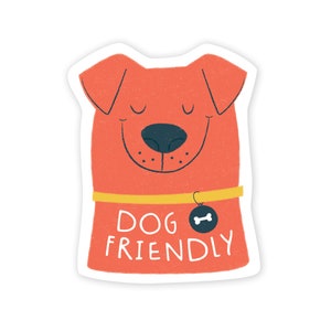 Dog Friendly Sticker | Die Cut Sticker