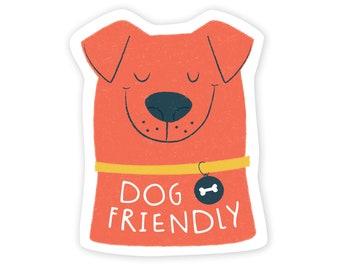 Dog Friendly Sticker | Die Cut Sticker