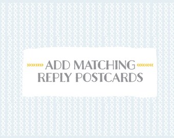 Add matching REPLY POSTCARDS