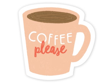 Coffee Please Sticker | Die Cut Sticker