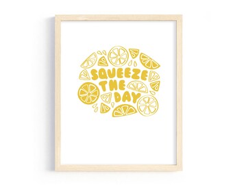 Squeeze the Day | 8x10 | Art Print