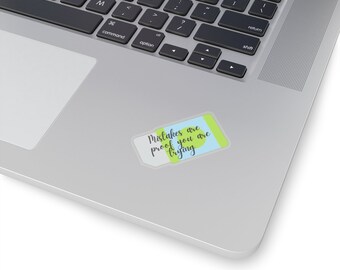 Mistakes Are Proof You Are Trying Sticker - Glossy Vinyl Decal