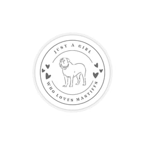 Stickers Just a Girl Who Loves Mastiffs
