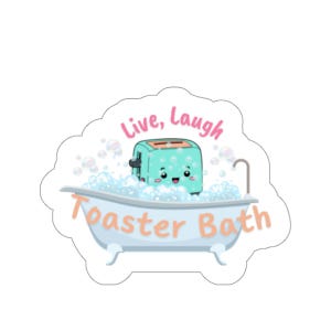 Live Laugh Toaster Bath Stickers