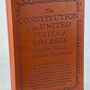 New Leather Classic: Constitution of the United States of America & Other Documents