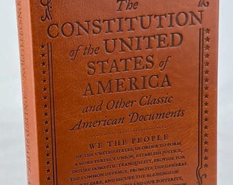 New Leather Classic: Constitution of the United States of America & Other Documents