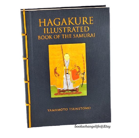 HAGAKURE ILLUSTRATED Book of the Samurai by Yamamoto Tsunetomo
