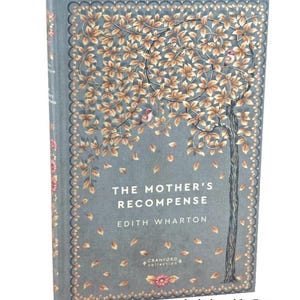 The MOTHER&#39;S RECOMPENSE by Edith Wharton Cranford Collection Classic Hardcover Edition New Classic book