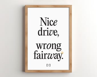 Póster de golf: Buen drive, calle equivocada - Impresión deportiva minimalista (descarga digital)