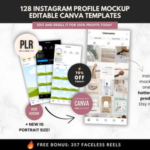 May include: An image showcasing Instagram profile mockup templates. The text reads "128 Instagram Profile Mockup Editable Canva Templates." Additional text includes "Edit and Resell it for 100% Profits Today" and "70% Off Today!"