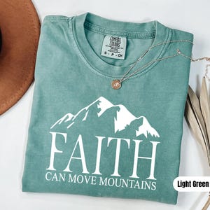 Comfort Colors® Christian Faith Can Move Mountains T-shirt Nature Lover Bible Verse Affirmation Tee Religious Gift For Women And Men