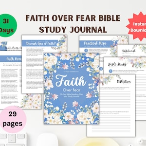 May include: A blue and white floral Bible study journal with the text "Faith Over Fear" and "31 Days". The journal includes 29 pages and is available for instant download.