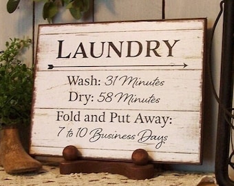 Laundry Room Sign 7 to 10 Business Days Wooden Sign for your Rustic Country or Farmhouse Decor