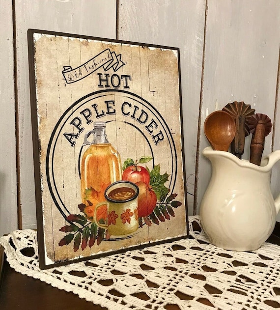 Old Fashioned Hot Apple Cider Wooden Sign for your Rustic Shabby Chic or Farmhouse Decor