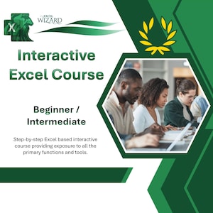 Może przedstawiać: Zielono-żółta grafika z tekstem "Excel Wizard" i "Interactive Excel Course" w kolorze białym. Tekst "Beginner / Intermediate" również jest biały. Grafika zawiera również opis krok po kroku kursu. Grafika przedstawia zdjęcie trzech osób pracujących przy laptopach.