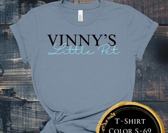BJ Alpha- Vinny’s Little Pet T-Shirt, V-Neck, and Long Sleeve T