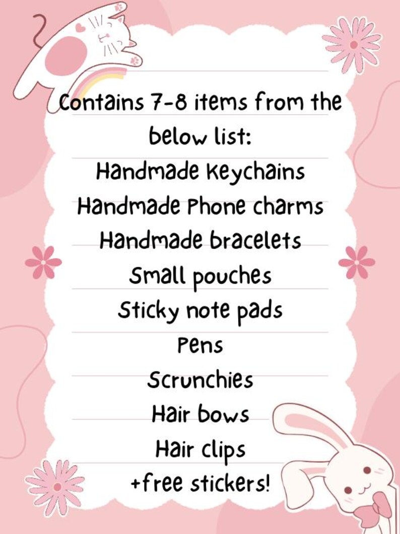 May include: Pink and white illustrated card with a cat and a rabbit. The card lists 7-8 handmade items including keychains, phone charms, bracelets, pouches, sticky note pads, pens, scrunchies, hair bows, hair clips, and free stickers.