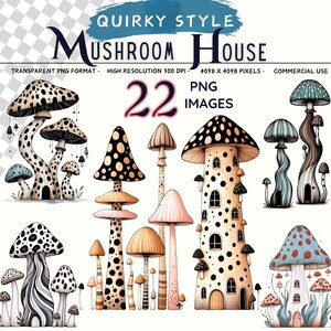 May include: Watercolor illustrations of whimsical mushroom houses and various mushroom designs. The image includes the text "Quirky Style Mushroom House" and "22 PNG Images". The mushrooms feature polka dots, stripes, and a variety of colors.