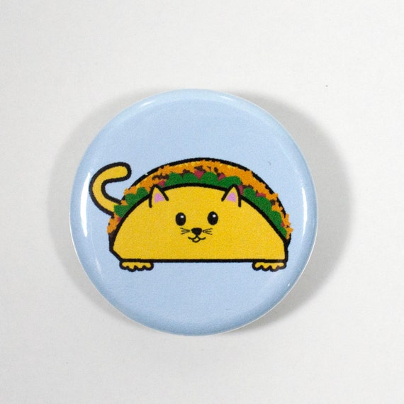 Taco Cat Pin – 1.25 inch Pinback Button