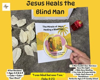 May include: A colorful educational activity sheet titled "Jesus Heals the Blind Man." The sheet includes illustrations of Jesus and a blind man, with text that reads "The Miracle of Jesus Healing a Blind Man." Additional text includes "I was blind but now I see." (John 9:25).