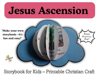 May include: A printable Christian craft for kids, a storybook about the ascension of Jesus. The craft is a pop-up book with illustrations and text. The text says "Make your own storybook - it's fun and easy!" and "I will go to my Father." and "I will see you again!"