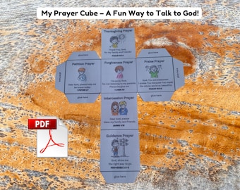 May include: A printable PDF template for a prayer cube. The cube has six sides, each with a different prayer topic: Thanksgiving, Petition, Forgiveness, Praise, Intercession, and Guidance. Each side includes a short prayer and a Bible verse.