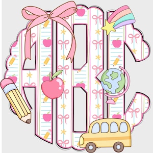 Back to School Apples Pencils Bows School Scalloped Monogram PNG, Monogram Name PNG, Coquette Preppy, School Monogram PNG, Monogram 31SM