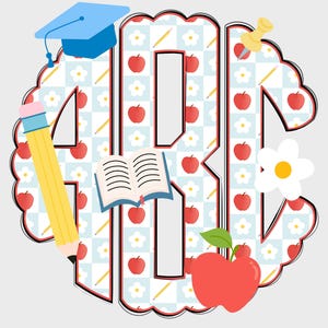 Back to School Apples Pencils Flowers School Scalloped Monogram PNG, Monogram Name PNG, Coquette Preppy, School Monogram PNG, Monogram 30SM