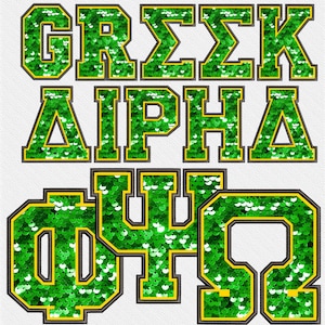 May include: Green and gold Greek letters, "Gamma Zeta Kappa Delta Iota Rho Phi Delta" and "Phi Psi Omega", made of sequins.