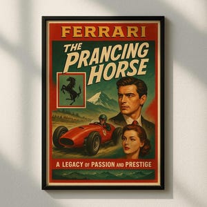 May include: A framed vintage-style poster with a red, green, and cream color scheme. The poster features the text "FERRARI THE PRANCING HORSE" and a red race car. It also includes images of a man, a woman, and a black horse.