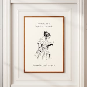 Nacido para ser un romántico empedernido, obligado a leer sobre ello. Impresión de cita / Póster de mujer lectora / Regalo para amantes de los libros / Arte de novela romántica / Imprimible
