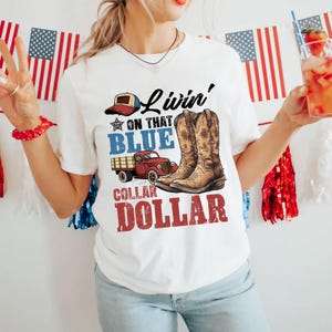 Livin’ on That Blue Collar Dollar Tshirt, Western Cowboy Shirt, Country Rodeo Shirt, Trendy Shirt, Western Shirt, Cowboy Shirt, Collar Dolar