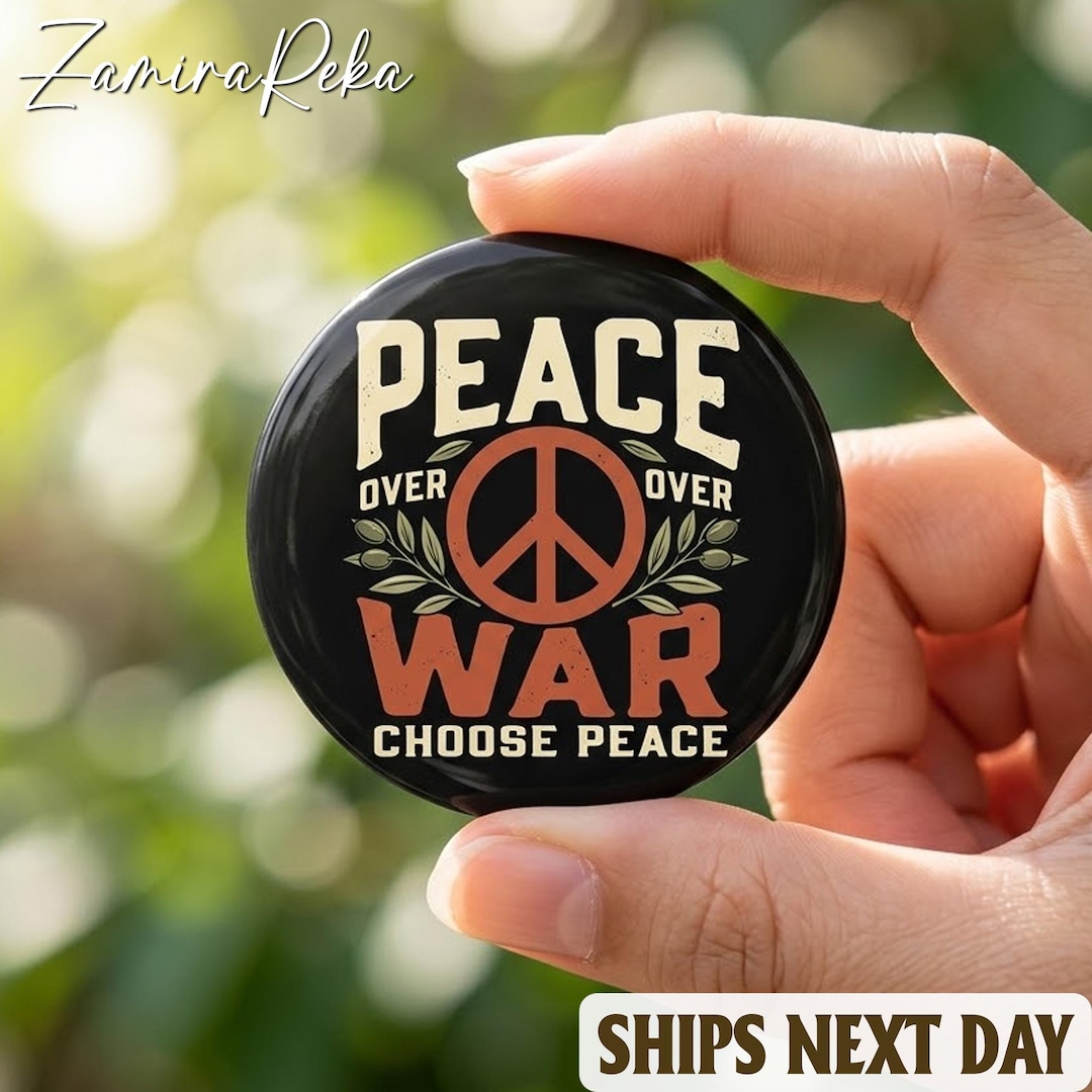 Peace Over War Pin Button, Choose Peace Protest Badge, Anti War ...