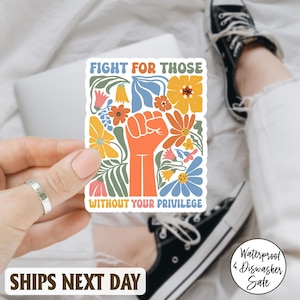 Subtle Fight For Those Without Your Privilege Feminist Protest Political Sticker/Car Magnet, Women Resist Floral, Anti Racism, Feminist