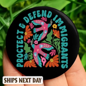 Protect and Defend Immigrants Pin Button, Resist, Pinback Pin Button Anti Donald Trump, not my president, Resistance, Immigration Pin Button